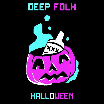 Deep Folk Halloween Special: Evil Spirits
