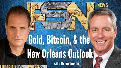 Gold, Bitcoin, and the New Orleans Outlook - Brien Lundin #6339