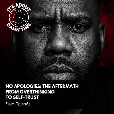 No Apologies: The Aftermath — From Overthinking to Self-Trust