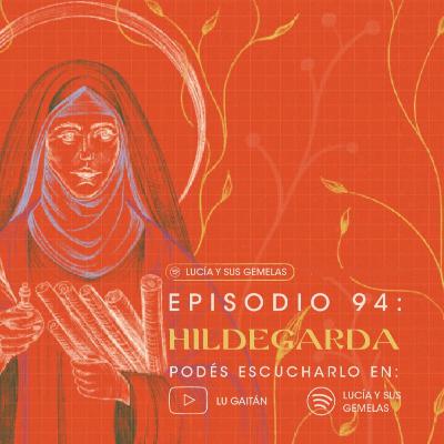 Hildegarda. Episodio 94 Hildegarda. Episodio 94