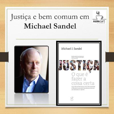 #24 Justiça 07 - Justiça e bem comum em Michael Sandel