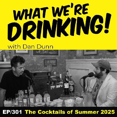 301. Cocktails of the Summer 2025