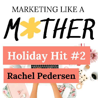 #186 - HOLIDAY HIT #2: The Truth About Mindset, Messy Action, and Growth with Rachel Pedersen