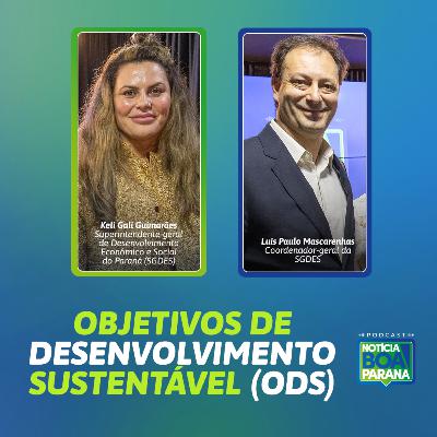 PODCAST #24 - OBJETIVOS DE DESENVOLVIMENTO SUSTENTÁVEL (ODS) | NOTÍCIA BOA #24