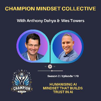 S2-E170 - Humanising AI - Mindset That Builds Trust In AI