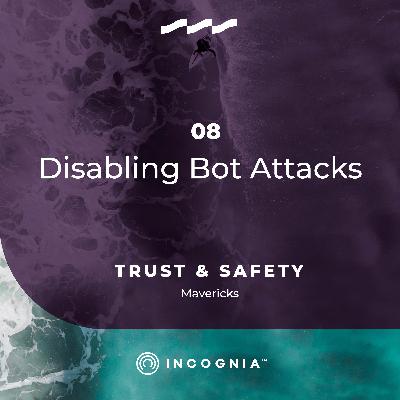 Disabling Bot Attacks