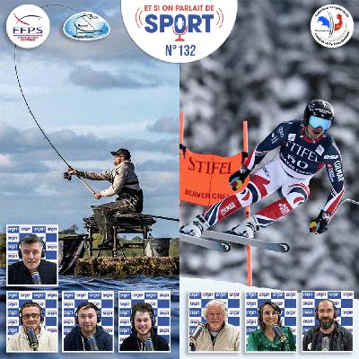 Emission N°132 - La Pêche sportive et le Ski Alpin, Ski Nordique, Biathlon...