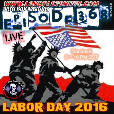 Episode 368 | Labor Day | September 5, 2016 Episode 368 | Labor Day | September 5, 2016