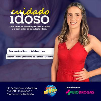 Cuidado Idoso - EP 12 - Alzheimer #Idosos #Alzheimer #FevereiroRoxo Cuidado Idoso - EP 12 - Alzheimer #Idosos #Alzheimer #FevereiroRoxo