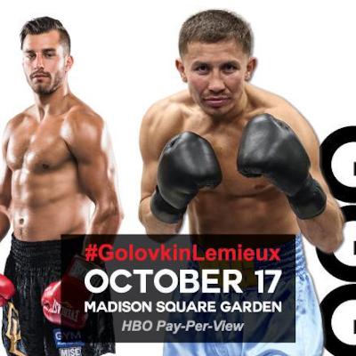 Pound 4 Pound Boxing Report #92 - What We Said Last Week About GGG vs. Lemieux? Well...