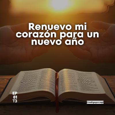📍 Preparando mi corazón para un nuevo añor | EP81 T3 - Devocionales y prédicas Cristianos