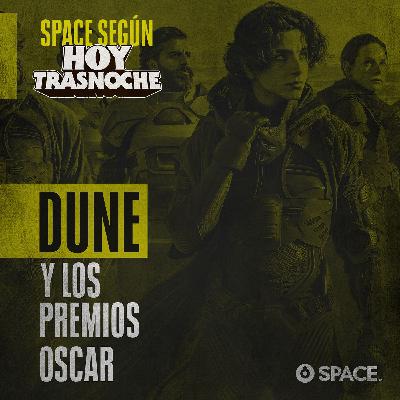 Volumen 28: Dune y los Premios Oscar