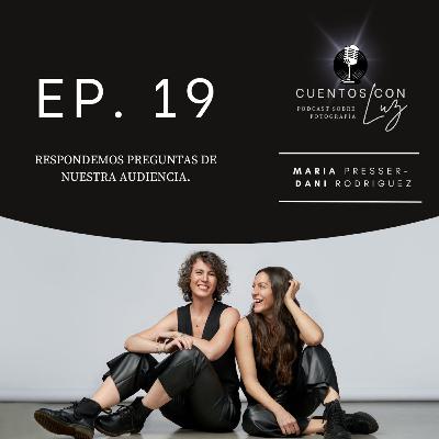 Ep. 19 Respondemos preguntas de nuestra audiencia