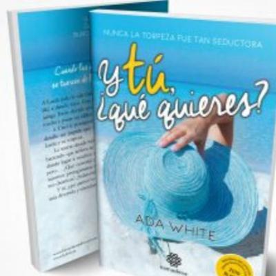Fragmento de la novela Y tú, ¿qué quieres? narrado por su autora, Ada White Fragmento de la novela Y tú, ¿qué quieres? narrado por su autora, Ada White
