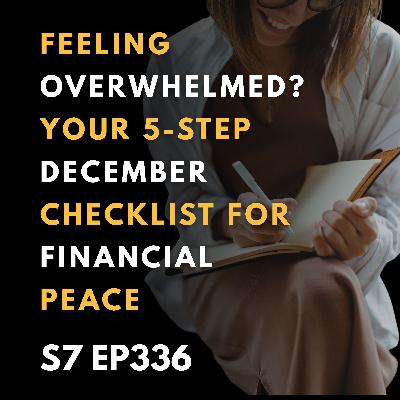 Feeling Overwhelmed? Your 5-Step December Checklist for Financial Peace Feeling Overwhelmed? Your 5-Step December Checklist for Financial Peace