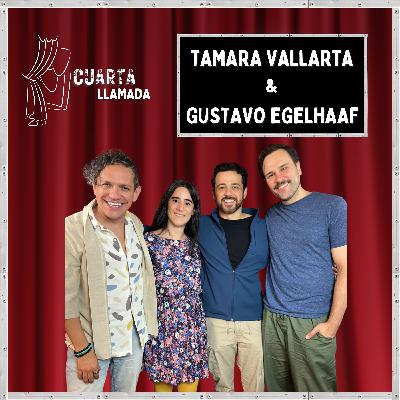 Tamara Vallarta & Gustavo Egelhaaf - T2. - Ep 3 - Cuarta Llamada