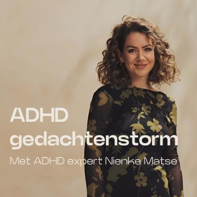 Aflevering 107 Nienke Matse ADHD gedachtenstorm Aflevering 107 Nienke Matse ADHD gedachtenstorm