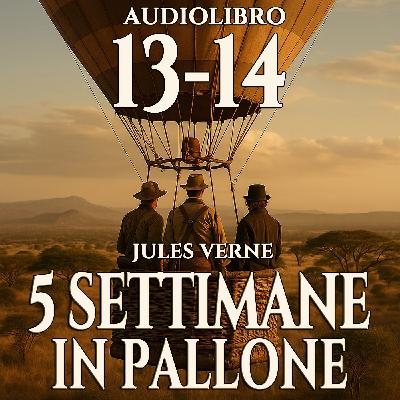 Audiolibro 5 Settimane in Pallone - Capitolo 13-14 - Jules Verne