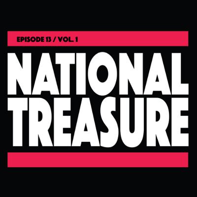 Episode 13 (Volume 1): National Treasure