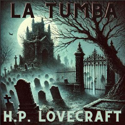 New Voice❗❗❗ La Tumba de H.P. Lovecraft | Cuento de Terror y Misterio 32