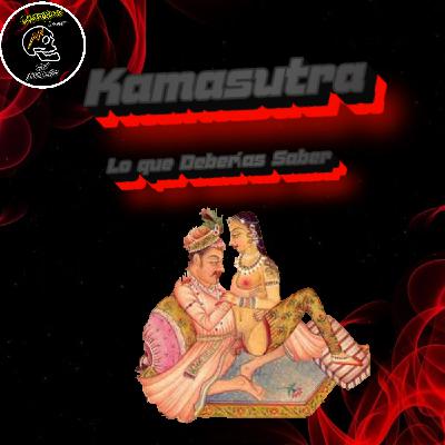 Kamasutra: Todo lo que Deberías Saber