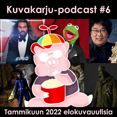 Kuvakarju-podcast #6: Tammikuun 2022 elokuvauutiset