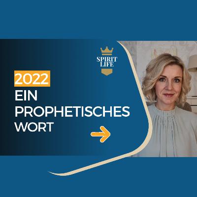 2022 // Ein prophetisches Wort