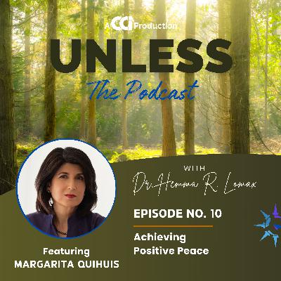 Achieving Positive Peace with Margarita Quihuis Achieving Positive Peace with Margarita Quihuis