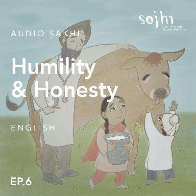 Getting to Know Your Sakhis (English) - Episode 6: Humility & Honesty