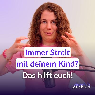 Liebevoll streiten mit deinem Kind – so bleibst du ruhig & wirst verstanden Liebevoll streiten mit deinem Kind – so bleibst du ruhig & wirst verstanden