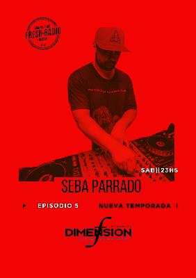 F DIMENSION Radio Show-Ep.5-SEBA PARRADO