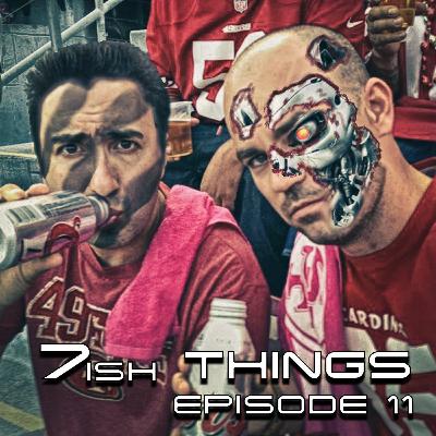 7ish Things - Episode 011