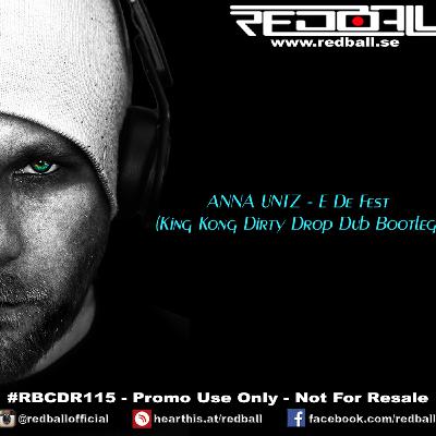 Anna Untz - E De Fest (King Kong Dirty Drop Dub Bootleg)