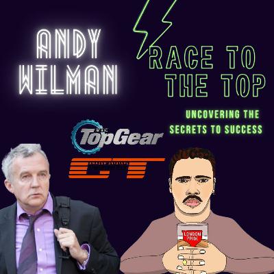 Andy Wilman - From Working In McDonalds To Creating Top Gear & The Grand Tour Andy Wilman - From Working In McDonalds To Creating Top Gear & The Grand Tour