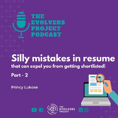 Silly Mistakes in Resume | English Podcast | The Evolvers Project Podcast Silly Mistakes in Resume | English Podcast | The Evolvers Project Podcast