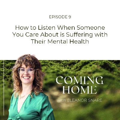 How to Listen When Someone You Care About is Suffering with Their Mental Health How to Listen When Someone You Care About is Suffering with Their Mental Health