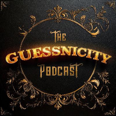 Guessnicity Episode 17