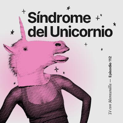 Síndrome del Unicornio.
