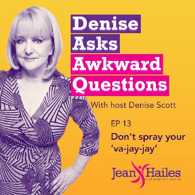 Don't spray your 'va-jay-jay'