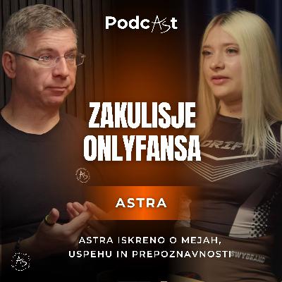Zakulisje OnlyFansa: Astra iskreno o mejah, uspehu in prepoznavnosti | PodcAŠt #17 Zakulisje OnlyFansa: Astra iskreno o mejah, uspehu in prepoznavnosti | PodcAŠt #17