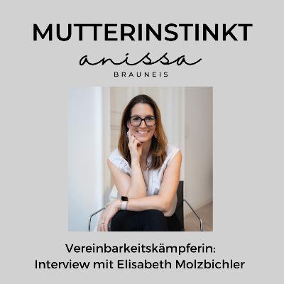 #29 Vereinbarkeitskämpferin: Interview mit Lisi Molzbichler