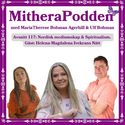 Nordisk mediumskap & Spiritualism. Gäst: Helena-Magdalena Ivekrans Nätt