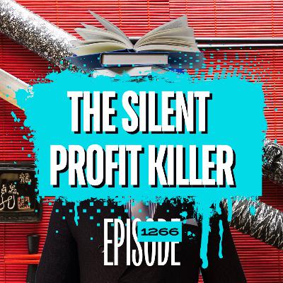 1266 - The Silent Profit Killer