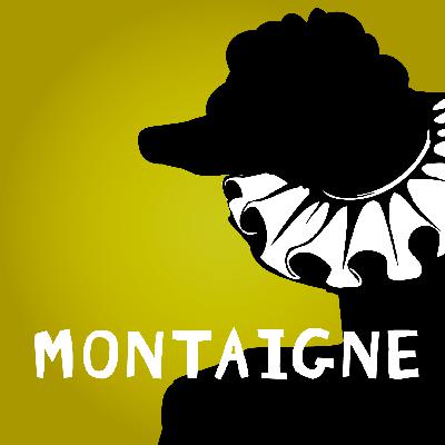 #179 Montaigne. Skeptiker des Selbst und Philosoph des Alltags.