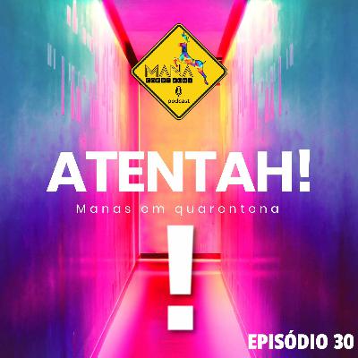 MCA - Ep. 30 - Atentah