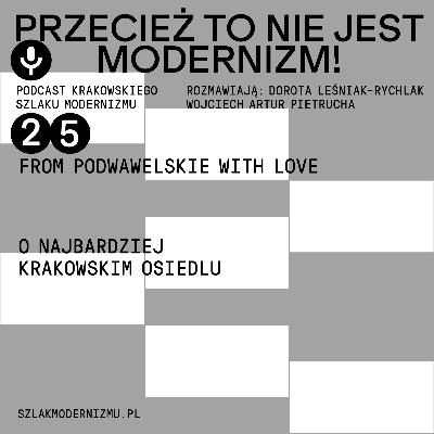 From Podwawelskie with love. O najbardziej krakowskim osiedlu From Podwawelskie with love. O najbardziej krakowskim osiedlu