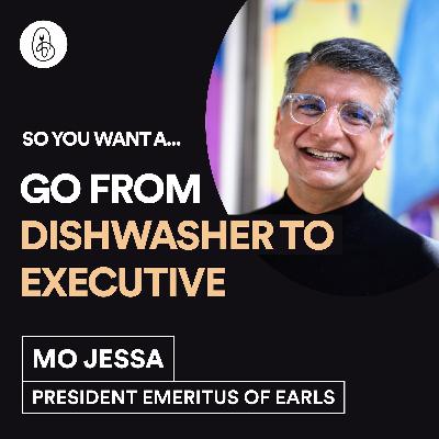 Mo Jessa: So You Want to Go From Dishwasher to Executive