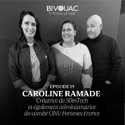 S6 #E1 - Caroline Ramade, fondatrice de 50inTech et administratrice au comité ONU Femmes France S6 #E1 - Caroline Ramade, fondatrice de 50inTech et administratrice au comité ONU Femmes France