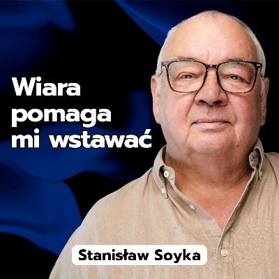 Stanisław Soyka opowiada o swoim niezwykłym życiu