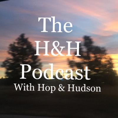 First episode of the h&h podcast